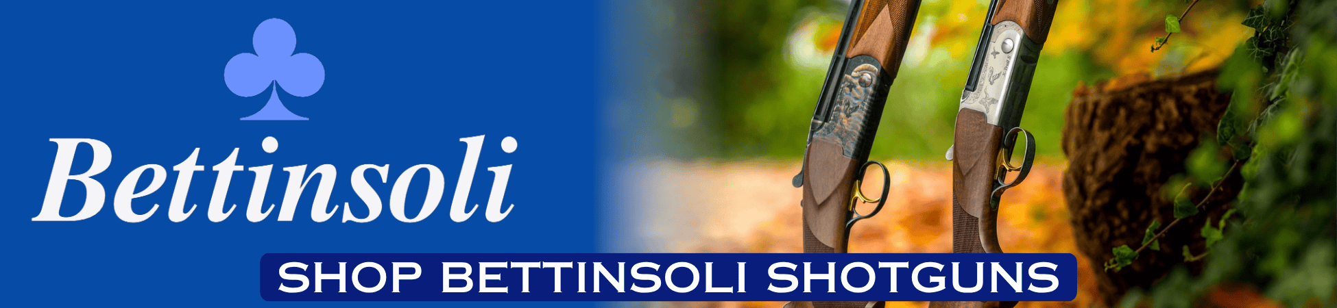 Bettinsoli Shotguns Banner